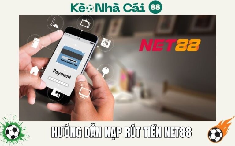 Hướng Dẫn Nạp, Rút Tiền Nhà Cái Net88 Chuẩn Nhất Cho Newbie 69 Huong Dan Nap Rut Tien Nha Cai Net88 Chuan Nhat Cho Newbie